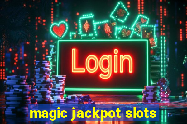 magic jackpot slots